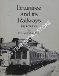 Braintree and its Railways in pictures  by LOMBARDELLI, C.P. 